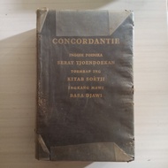 CONCORDANTIE ( INGGIH POENIKA SERAT TJOENDOEKAN TOEMRAP ING KITAB SOETJI INGKANG MAWI BASA DJAWI )