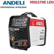 ANDELI ตู้เชื่อม3ระบบ รุ่น MIG-270E LED ใส่ลวดได้ทั้งขนาด 1 Kg. และ 5 Kg.ได้ ของแท้100%