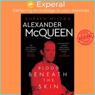Alexander McQueen - Blood Beneath the Skin by Andrew Wilson (UK edition, paperback)