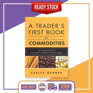 Trade's First Book On Commodities by Carley Garner