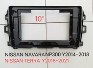 หน้ากากวิทยุ NISSAN NAVARA NP300 TERRA ปี2014-2020 สำหรับเปลี่ยนจอ Android 10"