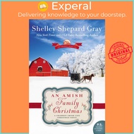 An Amish Family Christmas - A Charmed Amish Life Christmas Novel by Shelley Shepard Gray (US edition