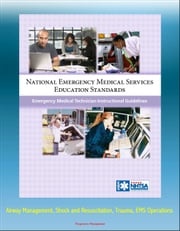 National Emergency Medical Services Education Standards: Emergency Medical Technician Instructional Guidelines - Airway Management, Shock and Resuscitation, Trauma, EMS Operations Progressive Management