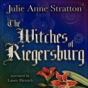 Witches of Riegersburg, The Julie Anne Stratton