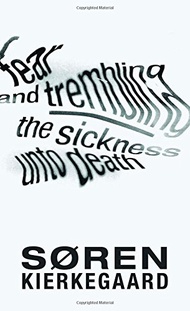 Fear and Trembling and the Sickness Unto Death