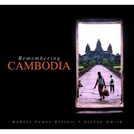 [BnB] USED Remembering Cambodia by Robert James Elliott, Stefan Smith (Used: Very good)
