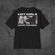 Hot Girls Love Techno T-Shirt for Techno Lover Underground Music Rave Fashion Clubbing Streetwear Gi