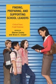 Finding, Preparing, and Supporting School Leaders Sharon Conley