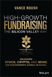 High-Growth Fundraising the Silicon Valley Way Vance Roush
