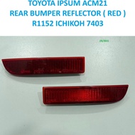 TOYOTA IPSUM ACM21 REAR BUMPER REFLECTOR R1152 ICHIKOH 7403