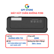 Máy Hút Chân Không Thực Phẩm P290B P290 P280 Không Kén Túi Bảo Hành 12 Tháng