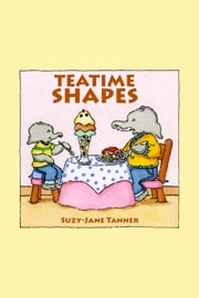 Teatime Shapes Suzy-Jane Tanner