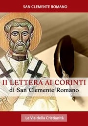 Seconda Lettera ai Corinti di San Clemente Romano San Clemente Romano