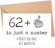 62Th Birthday Card - 62 Is Just A Number A Really Big One But Whatever - 62 Year Old Birthday Card -