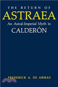 The Return of Astraea ― An Astral-imperial Myth in Calderon