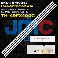 Pana 49FX650V - Led Set for TV Pana TH-49FX400G yal13-01030300-19; RF-AZ490025SE30-1001 A0;