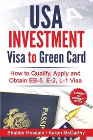 USA Investment Visa to Green Card: How to Qualify, Apply and Obtain EB-5, E-2, L-1 Visa USA Investme