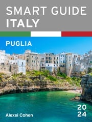 Smart Guide Italy: Puglia Alexei Cohen