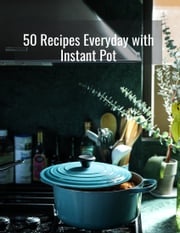 50 Recipes Everyday with Instant Pot MOMY KOOC