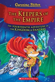 GERONIMO STILTON: KINGDOM OF FANTASY 14: THE KEEPERS OF THE EMPIRE