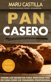 Pan Casero. Panadería Artesanal Maru Castilla