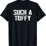 EWHFunny - Such A Toffy T-Shirt