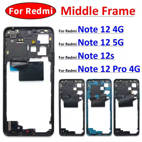 For Xiaomi Redmi Note 12 4G / Note 12 5G / Note 12 Pro 4G / Note 12s Middle Frame Holder Housing Rep