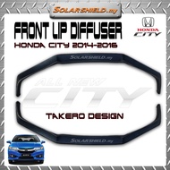 Honda City GM6 2014-2016 Front Lip Diffuser Takero Design (No Colour)