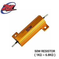 RESISTOR 1K ~ 6.8K 50W ( 1KΩ ~ 6.8KΩ ) / RESISTANCE PERINTANG