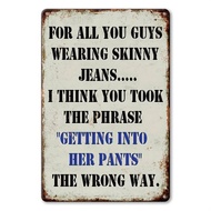 Funny Skinny Jeans Quote Metal Sign Vintage Man Cave Garage Wall Art Decoration