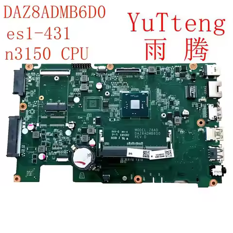 For Acer Aspire ES1-431 notebook motherboard Celeron N3150 notebook motherboard DAZ8ADMB6D0 DDR3 100