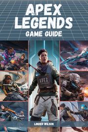 Apex Legends Game Guide Linder Wilson