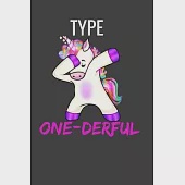 Type One-derful: Perfect Notebook For Unicorn Lover. Cute Cream Paper 6*9 Inch With 100 Pages Notebook For Writing Daily Routine, Journ