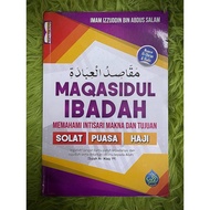 Maqasidul Ibadah - Understanding the Essence of Meaning and Purpose of Prayer, Fasting, Hajj