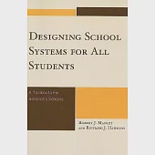 Designing School Systems for All Students: A Tool Box to Fix America’s Schools