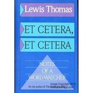 [BnB] USED Et Cetera, Et Cetera: Notes of a Word-Watcher (Dust jacktet missing) by Lewis Thomas (Use