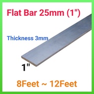 1" 25mm FLAT BAR(Mild Steel Besi) Thickness 3mm (8Feet~12Feet)