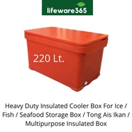 220Lt Heavy Duty Cooler Box / Tong Ais / Tong Ais Oren / Tong Ikan / Ice Box / Fish Box / Seafood Bo