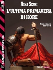 L'ultima primavera di Kore Aina Sensi