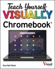 Teach Yourself VISUALLY Chromebook Guy Hart-Davis
