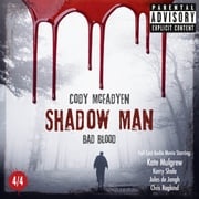 Shadow Man - Bad Blood - The Smoky Barrett Audio Movie Series, Pt. 4 Cody McFadyen