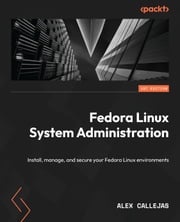 Fedora Linux System Administration Alex Callejas