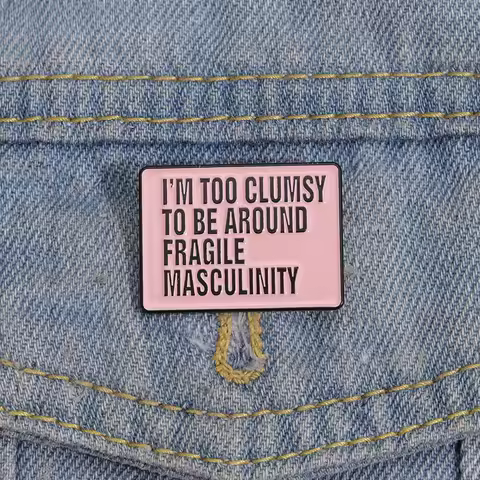 Pink Square Enamel Pins I am Too Clumsy to be Abound Fragile Masculibity Punk Decorative Lapel Pin J
