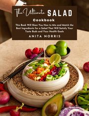 The Ultimate Salad Cookbook Anita Norris