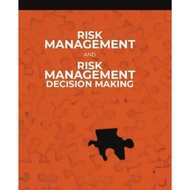 RISK MANAGEMENT AND RISK MANAGEMENT DECISION MAKING