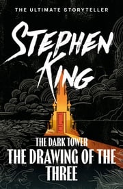 The Dark Tower II: The Drawing Of The Three Stephen King