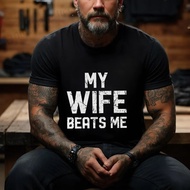 韩国 2026Summer Men's Tshirts Men's Funny My Wife Beats Me T-Shirts Casual T-shirt Sarcastic Papa Gran