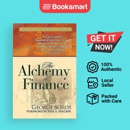 The Alchemy of Finance: Reading the Mind of the Market [Paperback] Soros, George and Volcker, Paul A