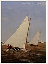 Sailboats Racing on the Delaware – Thomas Eakins Notebook: American Realism Masterwork | Classic Mar