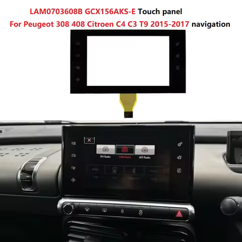 LAM0703608B GCX156AKS-E 7 inch Touch panel For Peugeot 308 408 Citroen C4 C3 T9 2015-2017 navigation